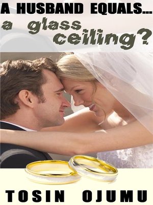 cover image of A Husband Equals...A Glass Ceiling?